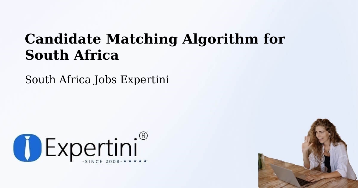 Candidate Matching Algorithm Overview – Ermelo - South Africa Jobs Expertini