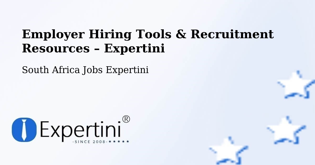Employer Hiring Tools & Recruitment Resources – Ermelo - Ermelo, South Africa Jobs Expertini