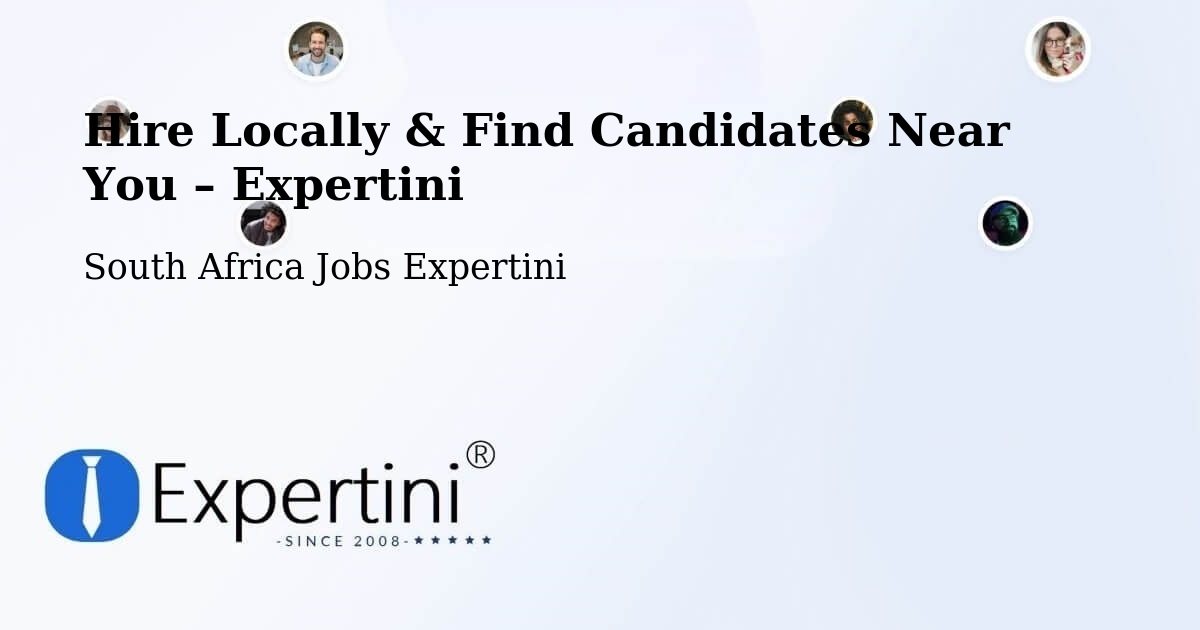 Hire Locally in Ermelo – Find Qualified Candidates Near You - Ermelo, South Africa Jobs Expertini