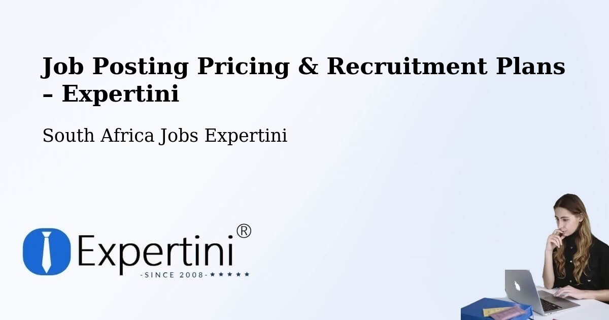 Job Posting Pricing & Recruitment Plans – Ermelo - Ermelo, South Africa Jobs Expertini